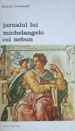 Jurnalul lui Michelangelo cel Nebun - Rolando Cristofanelli